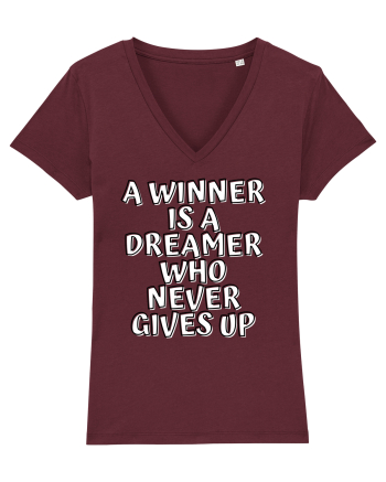 A winner is a dreamer who never gives up Burgundy