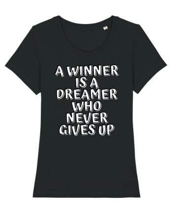 A winner is a dreamer who never gives up Black