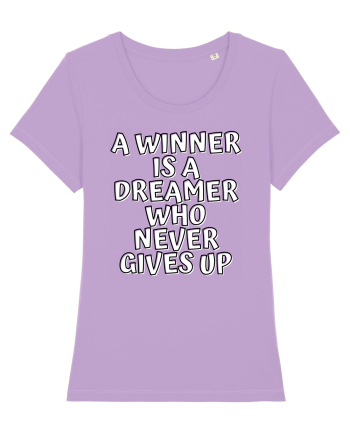 A winner is a dreamer who never gives up Lavender Dawn