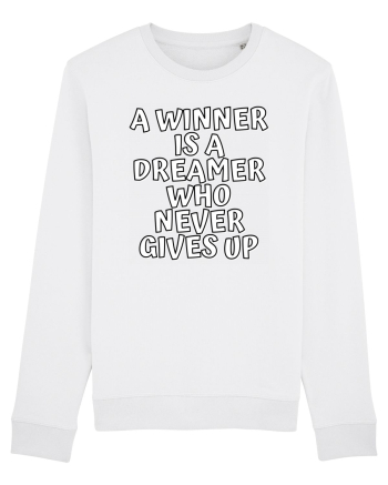 A winner is a dreamer who never gives up White