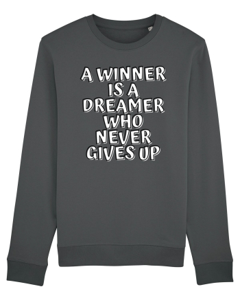 A winner is a dreamer who never gives up Anthracite