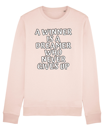 A winner is a dreamer who never gives up Candy Pink