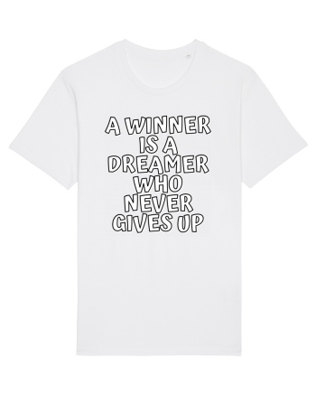 A winner is a dreamer who never gives up White