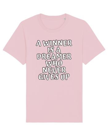 A winner is a dreamer who never gives up Cotton Pink