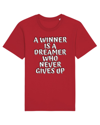 A winner is a dreamer who never gives up Red