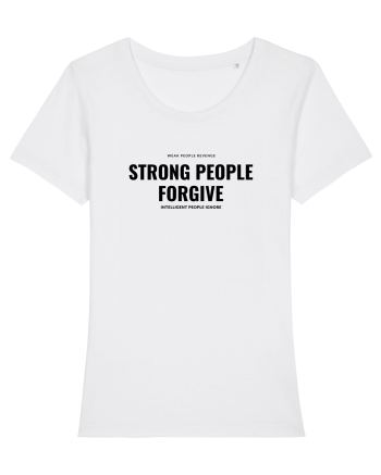 STRONG PEOPLE FORGIVE White
