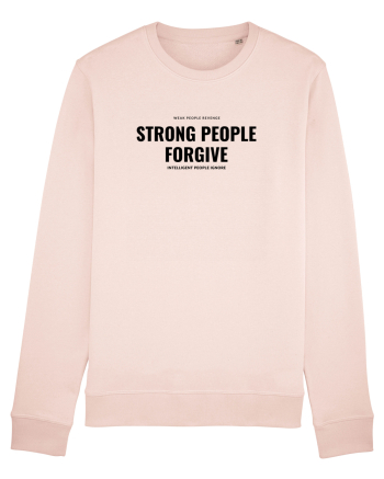 STRONG PEOPLE FORGIVE Candy Pink