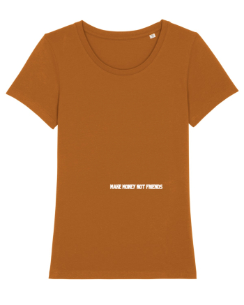 MAKE MONEY NOT FRIENDS Roasted Orange