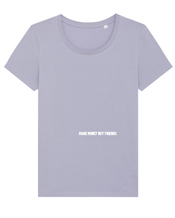 MAKE MONEY NOT FRIENDS Lavender