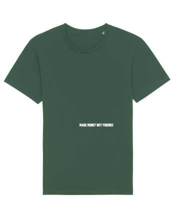 MAKE MONEY NOT FRIENDS Bottle Green