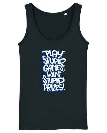 Play stupid games, win stupid prizes! Black