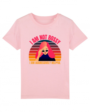 I Am Not Bossy I Am Aggressively  Cotton Pink