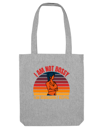 I Am Not Bossy I Am Aggressively  Heather Grey