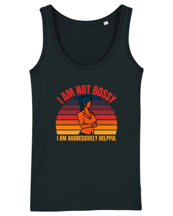 I Am Not Bossy I Am Aggressively  Black