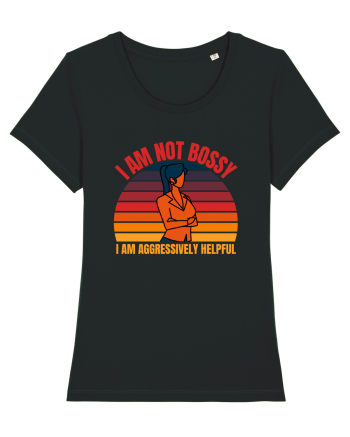 I Am Not Bossy I Am Aggressively  Black
