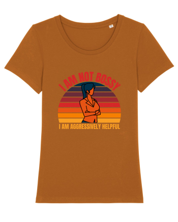 I Am Not Bossy I Am Aggressively  Roasted Orange