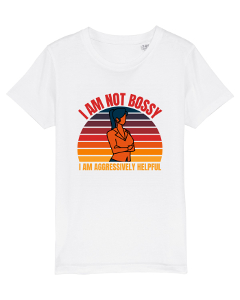 I Am Not Bossy I Am Aggressively  White