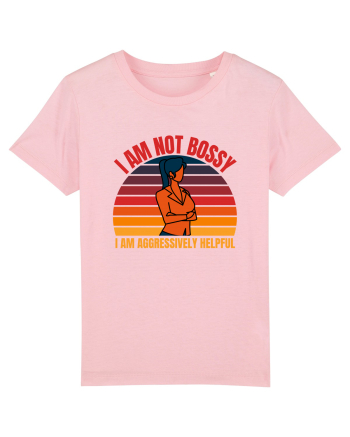 I Am Not Bossy I Am Aggressively  Cotton Pink