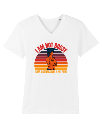 I Am Not Bossy I Am Aggressively  White