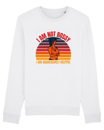 I Am Not Bossy I Am Aggressively  White