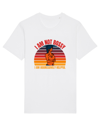 I Am Not Bossy I Am Aggressively  White