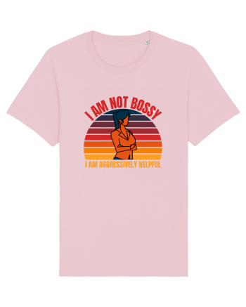 I Am Not Bossy I Am Aggressively  Cotton Pink
