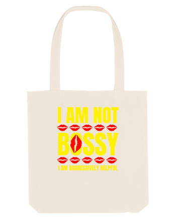 I Am Not Bossy I Am Aggressively  Natural