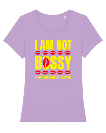 I Am Not Bossy I Am Aggressively  Lavender Dawn