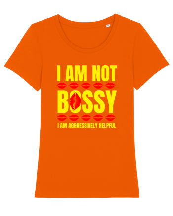 I Am Not Bossy I Am Aggressively  Bright Orange