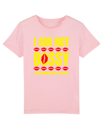 I Am Not Bossy I Am Aggressively  Cotton Pink