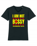 I Am Not Bossy I Am Aggressively  Tricou mânecă scurtă guler V Bărbat Presenter