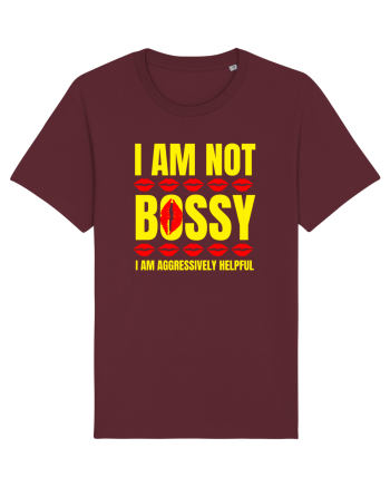 I Am Not Bossy I Am Aggressively  Burgundy