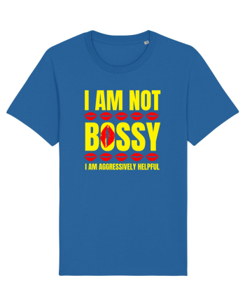 I Am Not Bossy I Am Aggressively  Royal Blue