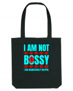 I Am Not Bossy I Am Aggressively  Sacoșă textilă