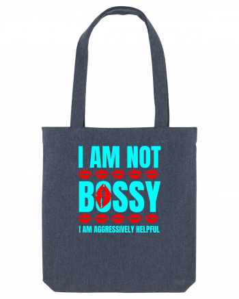 I Am Not Bossy I Am Aggressively  Midnight Blue