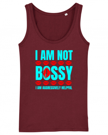 I Am Not Bossy I Am Aggressively  Burgundy