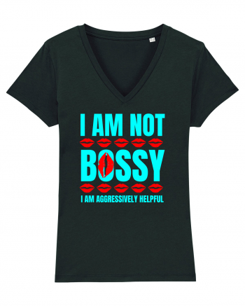 I Am Not Bossy I Am Aggressively  Black