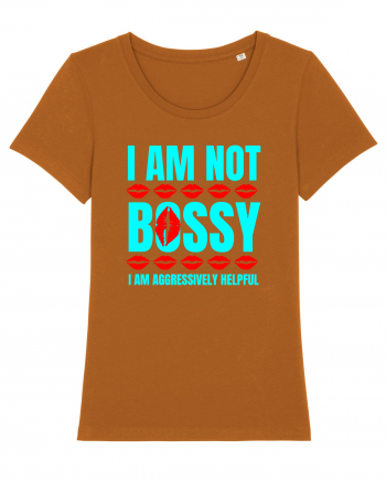 I Am Not Bossy I Am Aggressively  Roasted Orange