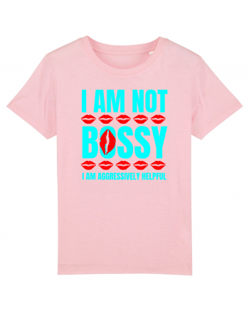 I Am Not Bossy I Am Aggressively  Cotton Pink