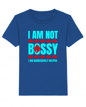 I Am Not Bossy I Am Aggressively  Majorelle Blue