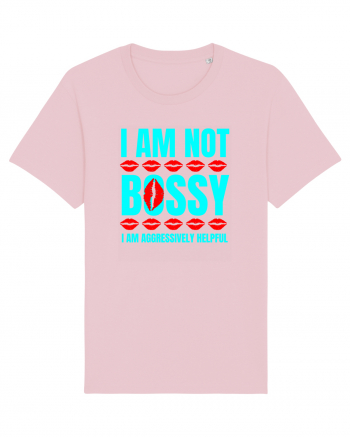 I Am Not Bossy I Am Aggressively  Cotton Pink