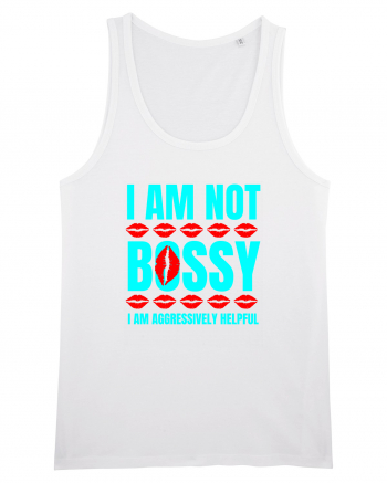 I Am Not Bossy I Am Aggressively  White