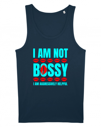 I Am Not Bossy I Am Aggressively  Navy