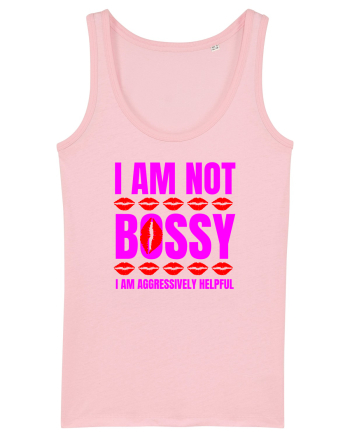 I Am Not Bossy I Am Aggressively  Cotton Pink