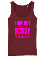 I Am Not Bossy I Am Aggressively  Maiou Damă Dreamer
