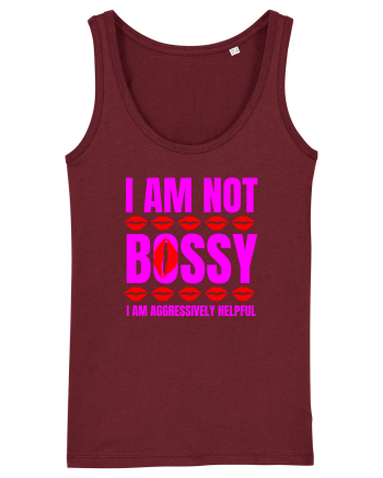 I Am Not Bossy I Am Aggressively  Burgundy