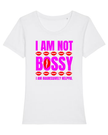 I Am Not Bossy I Am Aggressively  White
