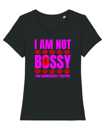 I Am Not Bossy I Am Aggressively  Black
