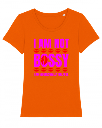 I Am Not Bossy I Am Aggressively  Bright Orange