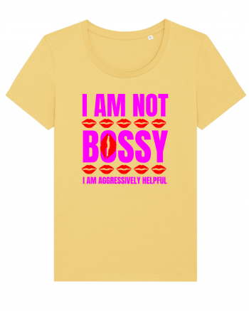 I Am Not Bossy I Am Aggressively  Jojoba